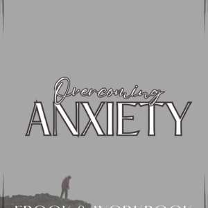 OVERCOMING ANXIETY EBOOK & WORKBOOK